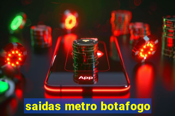 saidas metro botafogo